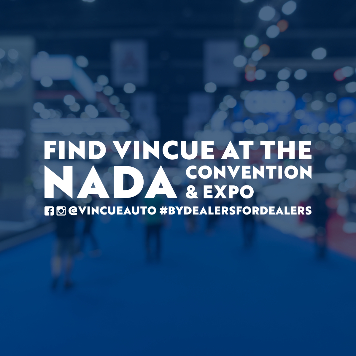 Find VINCUE at Booth 5049W for the Annual NADA Show & Expo