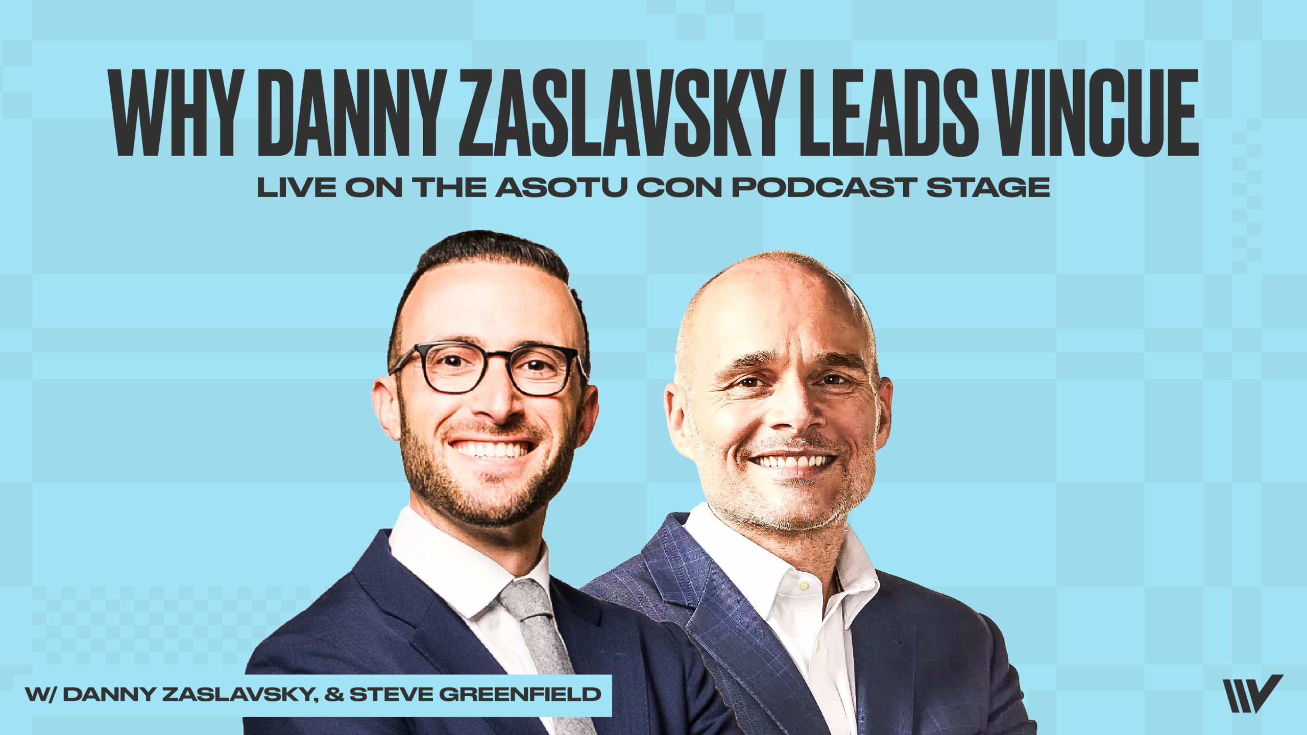 Why Danny Zaslavsky Leads VINCUE