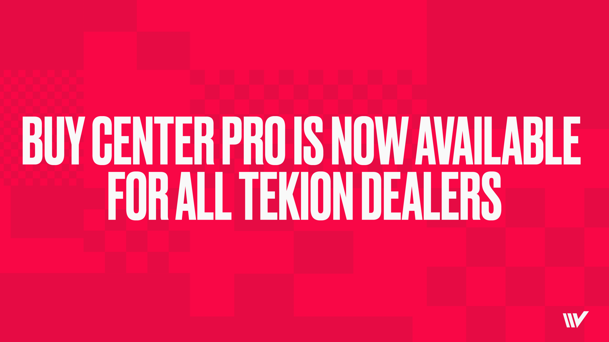 Buy Center Pro Is Now Available for All Tekion Dealers